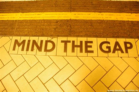 mind the gap deutsch